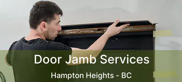  Door Jamb Services Hampton Heights - BC