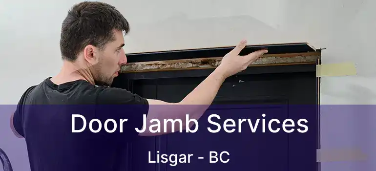  Door Jamb Services Lisgar - BC