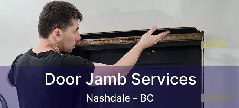  Door Jamb Services Nashdale - BC