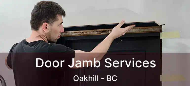  Door Jamb Services Oakhill - BC