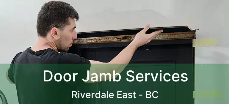  Door Jamb Services Riverdale East - BC