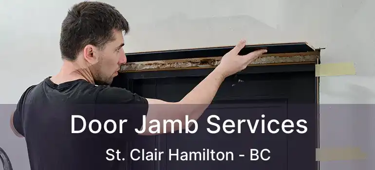  Door Jamb Services St. Clair Hamilton - BC