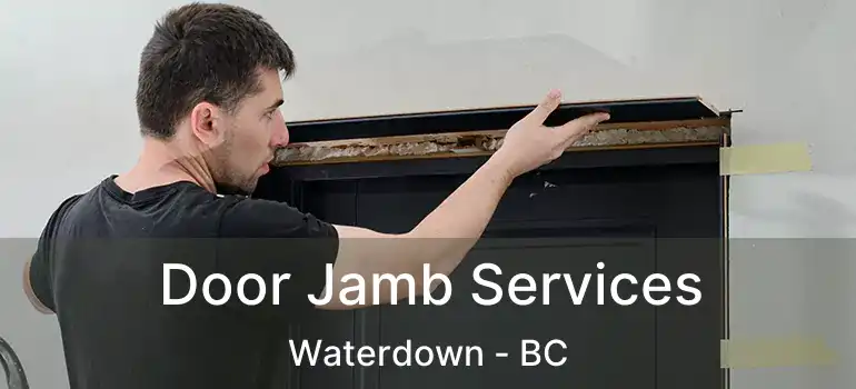  Door Jamb Services Waterdown - BC