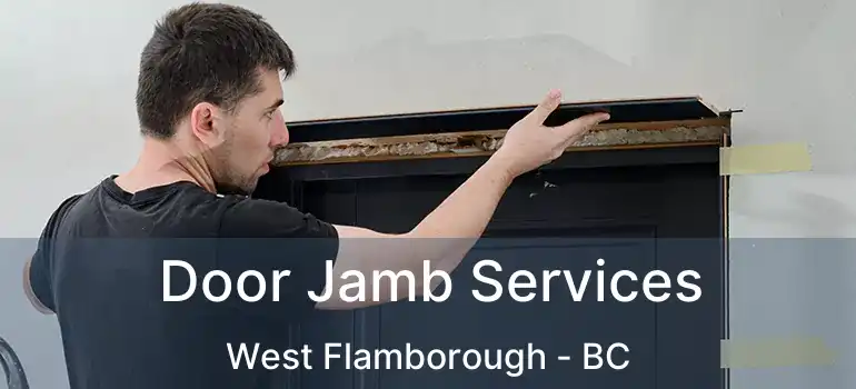  Door Jamb Services West Flamborough - BC