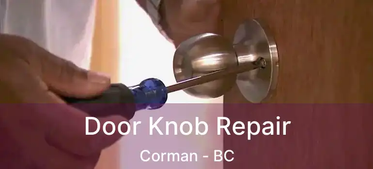  Door Knob Repair Corman - BC