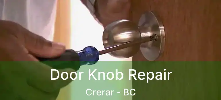  Door Knob Repair Crerar - BC