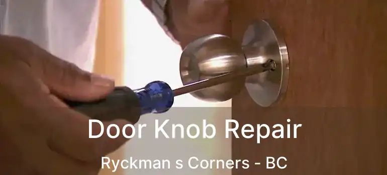  Door Knob Repair Ryckman s Corners - BC