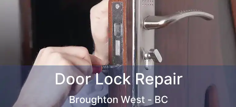  Door Lock Repair Broughton West - BC