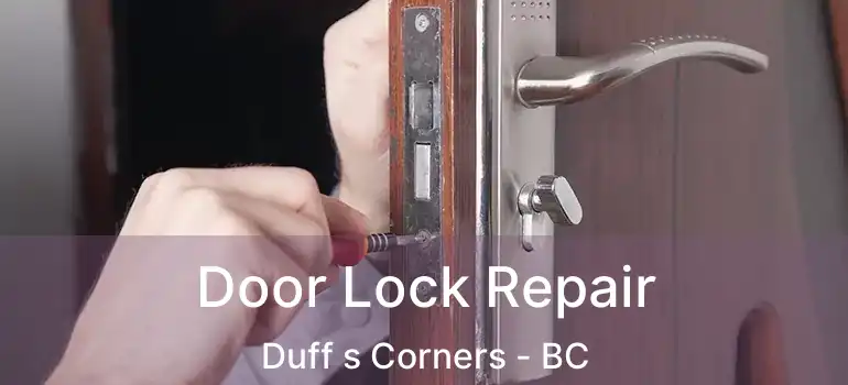  Door Lock Repair Duff s Corners - BC