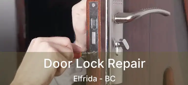  Door Lock Repair Elfrida - BC