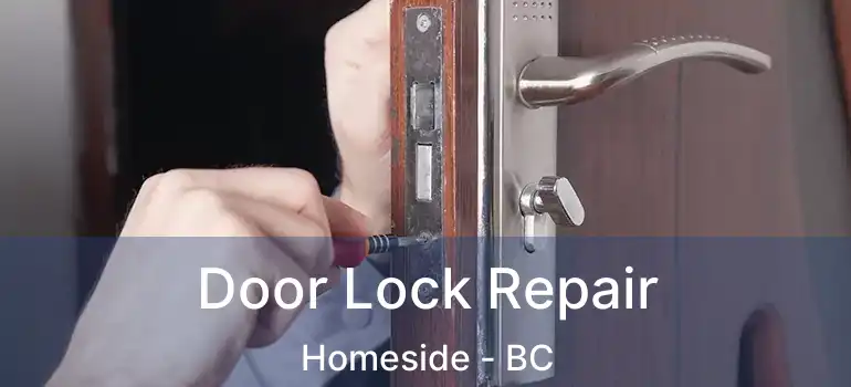  Door Lock Repair Homeside - BC