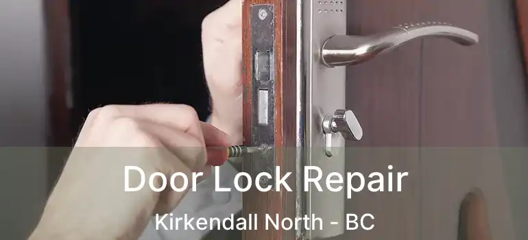  Door Lock Repair Kirkendall North - BC
