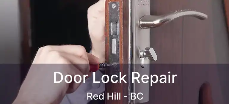  Door Lock Repair Red Hill - BC