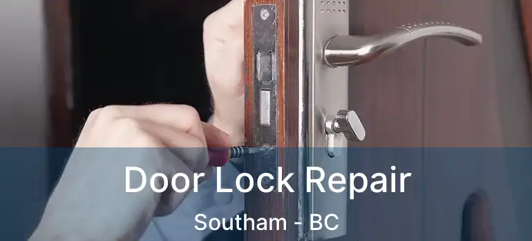  Door Lock Repair Southam - BC