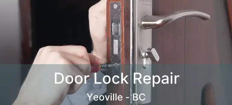  Door Lock Repair Yeoville - BC