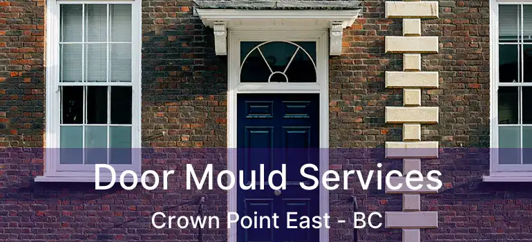  Door Mould Services Crown Point East - BC