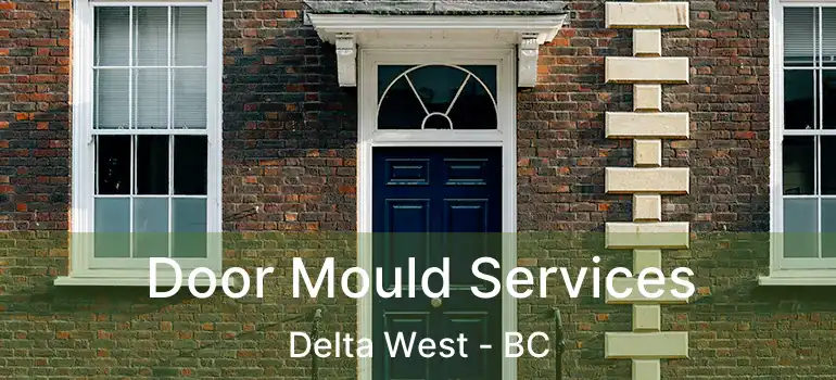  Door Mould Services Delta West - BC