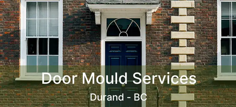  Door Mould Services Durand - BC