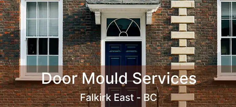  Door Mould Services Falkirk East - BC