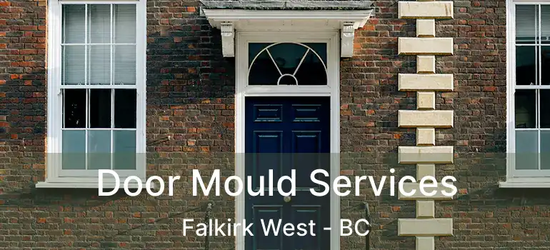  Door Mould Services Falkirk West - BC