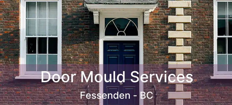  Door Mould Services Fessenden - BC