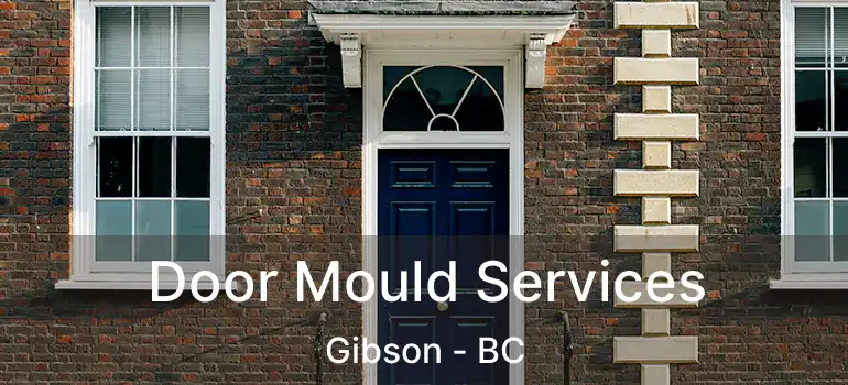  Door Mould Services Gibson - BC