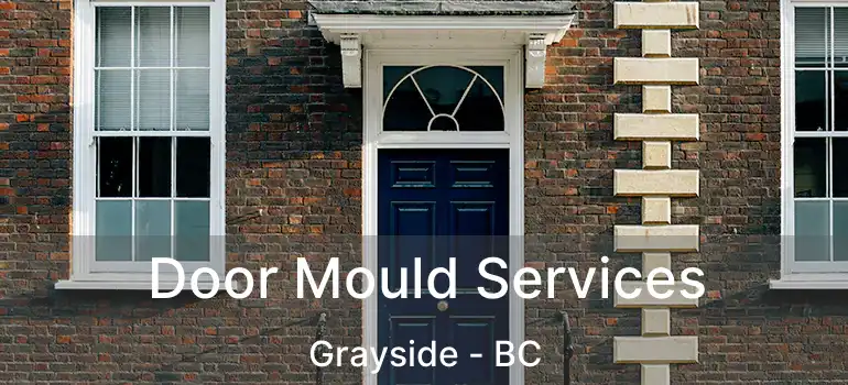  Door Mould Services Grayside - BC