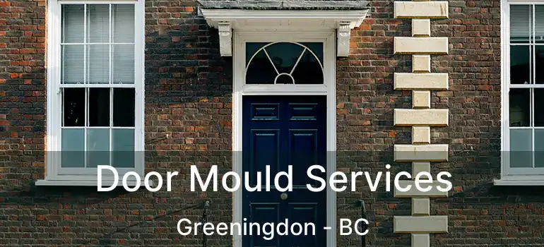  Door Mould Services Greeningdon - BC