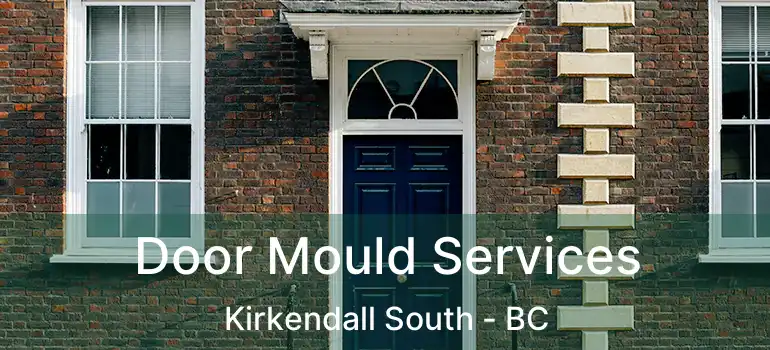  Door Mould Services Kirkendall South - BC