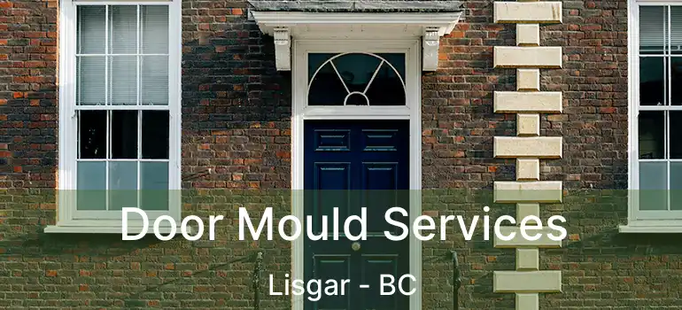  Door Mould Services Lisgar - BC
