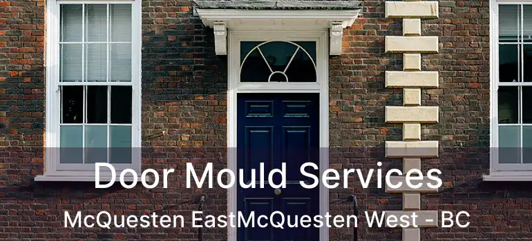  Door Mould Services McQuesten EastMcQuesten West - BC