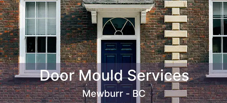  Door Mould Services Mewburr - BC
