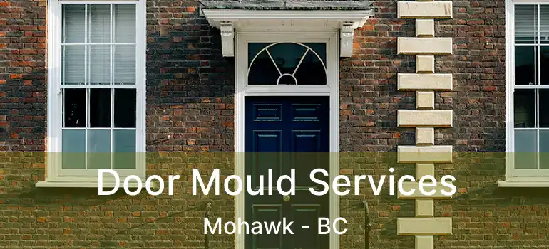  Door Mould Services Mohawk - BC