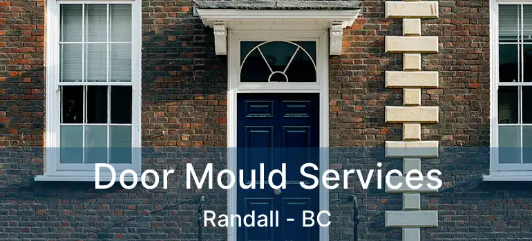 Door Mould Services Randall - BC