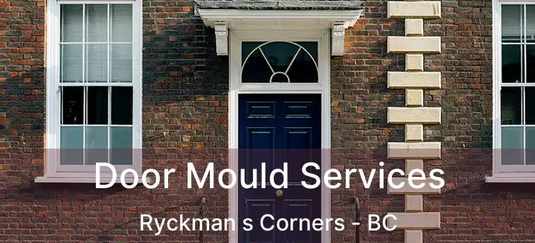  Door Mould Services Ryckman s Corners - BC