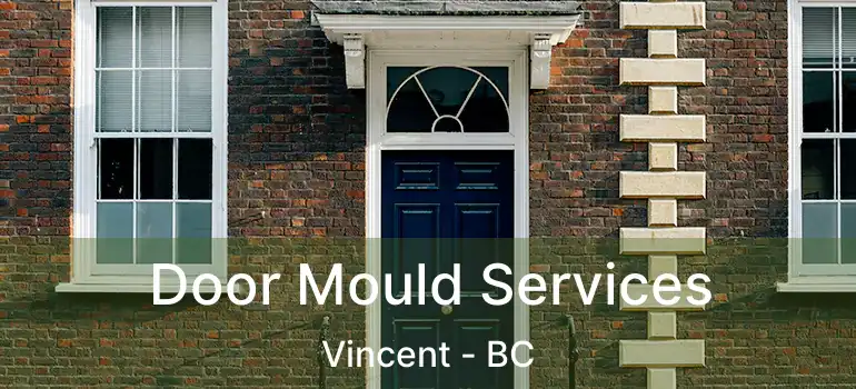  Door Mould Services Vincent - BC