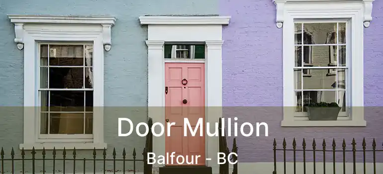  Door Mullion Balfour - BC