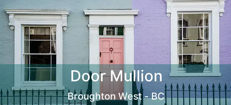  Door Mullion Broughton West - BC