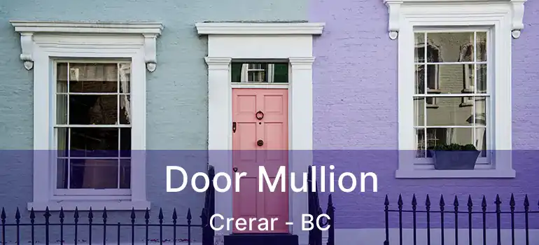  Door Mullion Crerar - BC