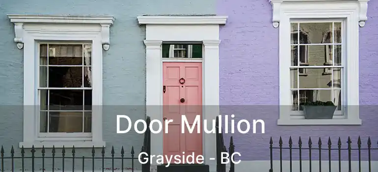  Door Mullion Grayside - BC