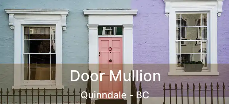  Door Mullion Quinndale - BC