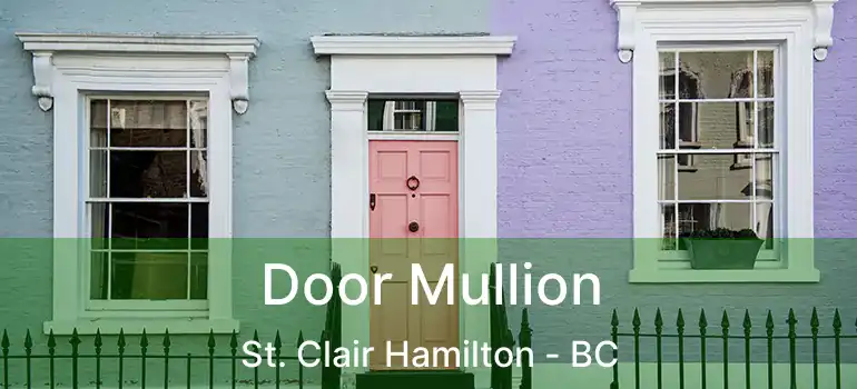  Door Mullion St. Clair Hamilton - BC