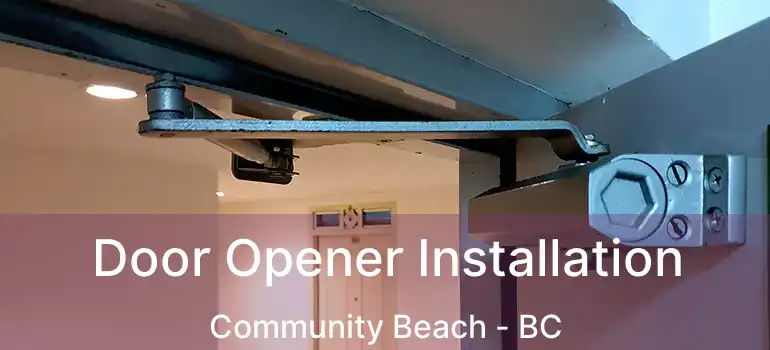  Door Opener Installation Community Beach - BC