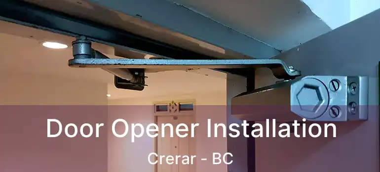  Door Opener Installation Crerar - BC