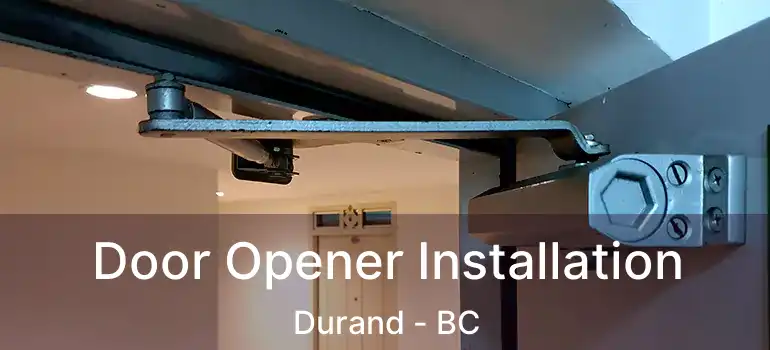  Door Opener Installation Durand - BC