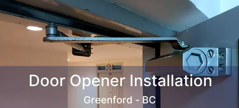  Door Opener Installation Greenford - BC