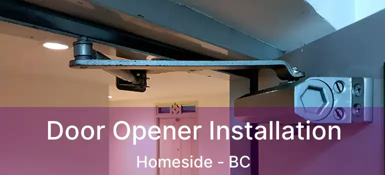  Door Opener Installation Homeside - BC