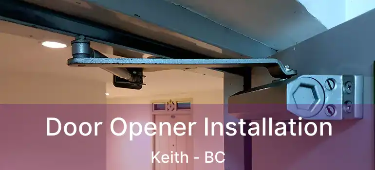  Door Opener Installation Keith - BC