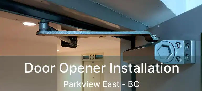  Door Opener Installation Parkview East - BC
