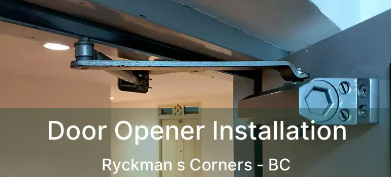  Door Opener Installation Ryckman s Corners - BC
